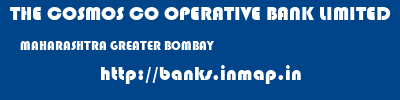 THE COSMOS CO OPERATIVE BANK LIMITED  MAHARASHTRA GREATER BOMBAY    banks information 